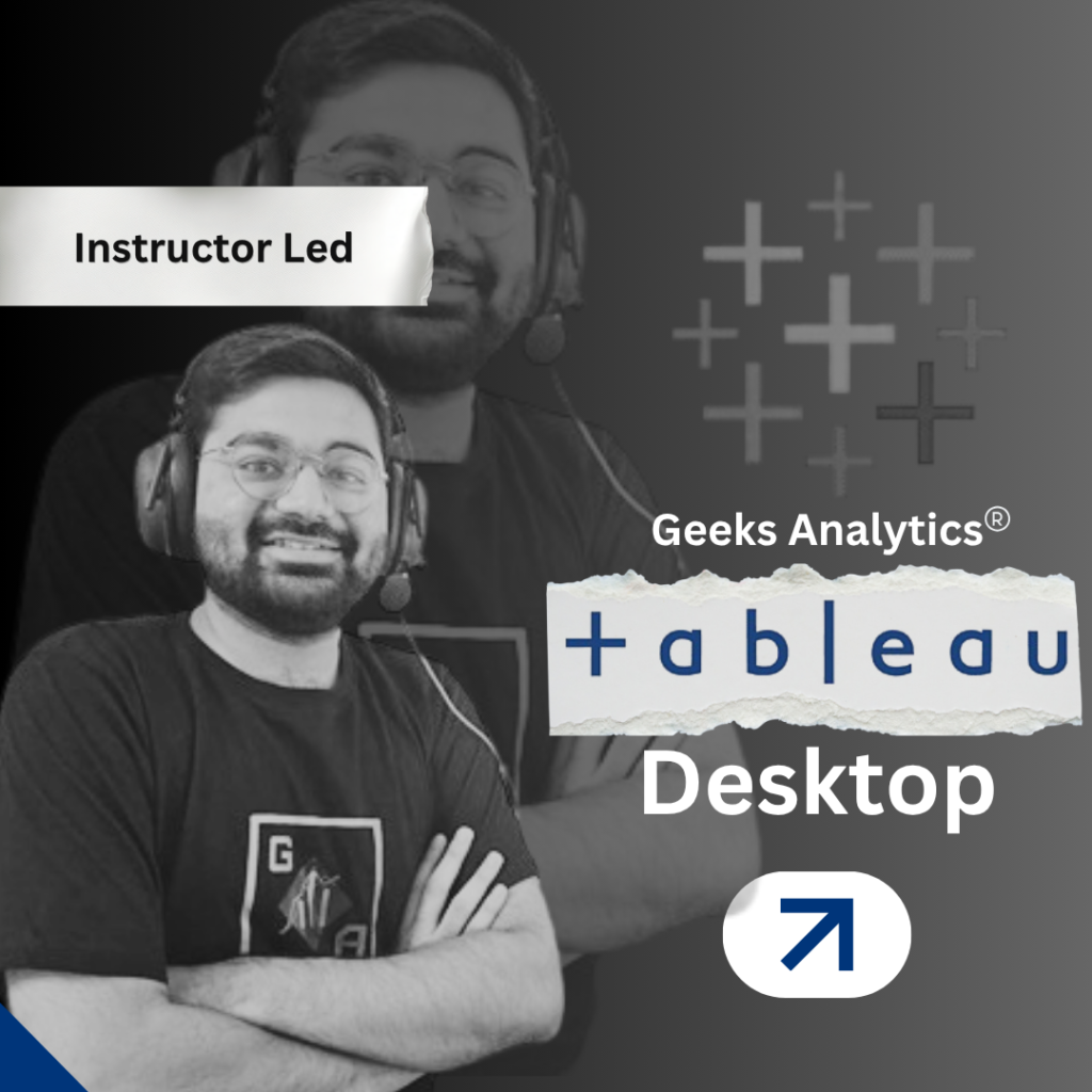 Data Visualisation using Tableau Desktop Geeks Analytics