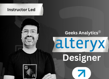 Beginner to Advanced: Alteryx Designer Bootcamp Geeks Analytics