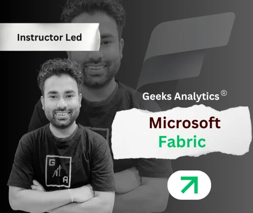 Beginner to Advanced: Microsoft Fabric by Geeks Analytics