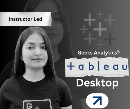 Data Visualisation using Tableau Desktop Geeks Analytics